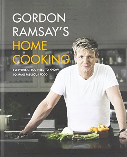 Gordon Ramsay's Home Cooking: Everything You Need To Know To Make Fabulous Food, De Gordon Ramsay. Editorial Grand Central Publishing, Tapa Dura En Inglés, 2013