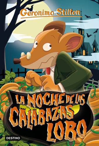 Noche De Las Calabazas Lobo, La - Geronimo Stilton