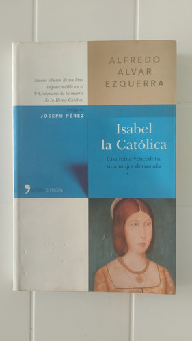 Isabel La Católica. Alfredo Alvar Ezquerra