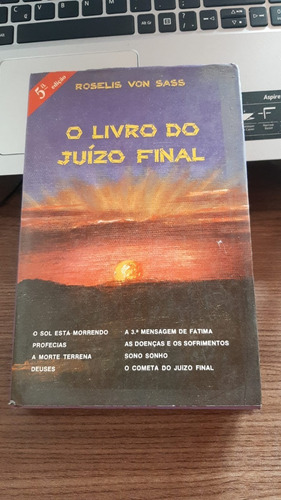 Livro O Livro Do Juízo Final - Roselis Von Sass (Usado)