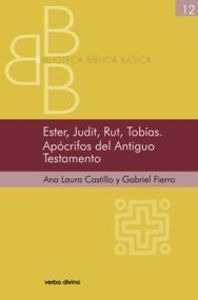 Ester, Judit, Rut, Tobias. Apocrifos Antiguo Testamento