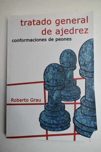 Tratado General De Ajedrez: Conformaciones De Peones    C122