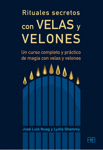 Rituales Secretos Con Velas Y Velones - Nuag Jose Luis Shamm