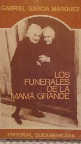 Los Funerales De La Mama Grande - Gabriel Garcia Márquez