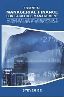 Essential Managerial Finance For Facilities Management : Articulating The Value Of Facilities Ser..., De Steven Ee. Editorial Createspace Independent Publishing Platform, Tapa Blanda En Inglés