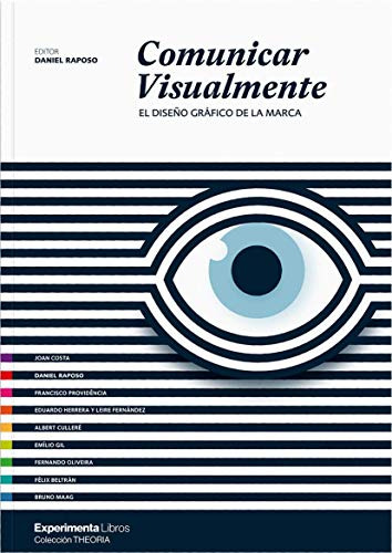 Comunicar Visualmente: El Diseño Gráfico De La Marca (sin Co