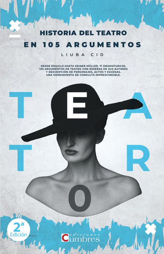 Historia Del Teatro En 105 Argumentos