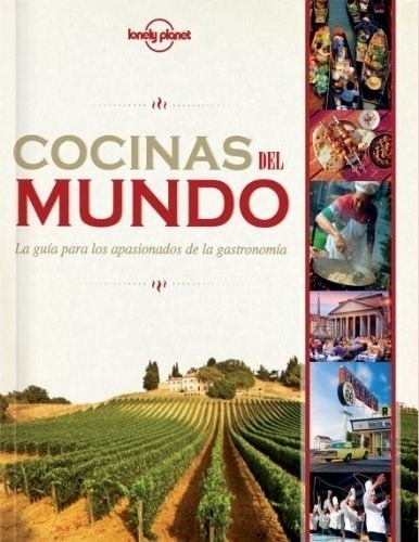 Libro Cocinas Del Mundo 1 Espa/ol (food Lover's) De Lonely P