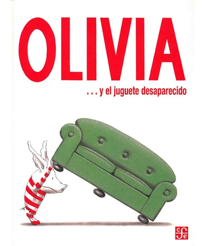 Olivia Y El Juguete Desaparecido / Ian Falconer