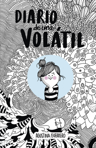 Diario De Una Volatil - Guerrero,agustina