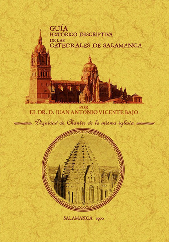 Guía Histórico-descriptiva Catedrales De Salamanca -   - 