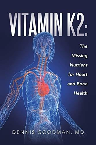 Book : Vitamin K2 The Missing Nutrient For Heart And Bone..