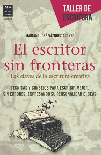 El Escritor Sin Fronteras - Escribir Mejor, Sin Errores