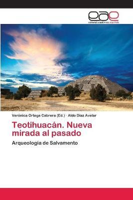 Libro Teotihuacan. Nueva Mirada Al Pasado - Diaz Avelar A...