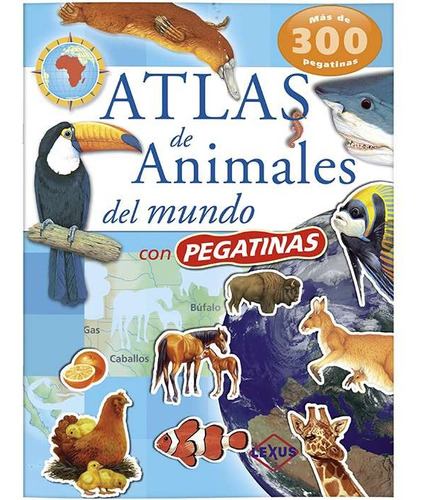 Atlas De Animales Del Mundo Con Pegatinas / Lexus