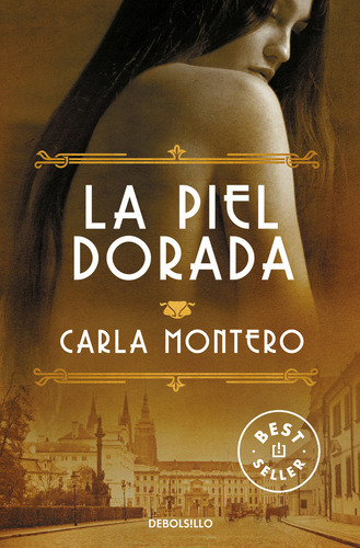 La Piel Dorada, De Montero, Carla. Editorial Debolsillo, Tapa Blanda En Español