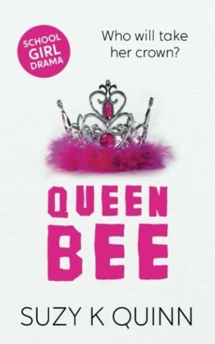 Queen Bee Friends Arent Always Friendly - Quinn, Suz, de Quinn, Suzy K. Editorial Queen en inglés