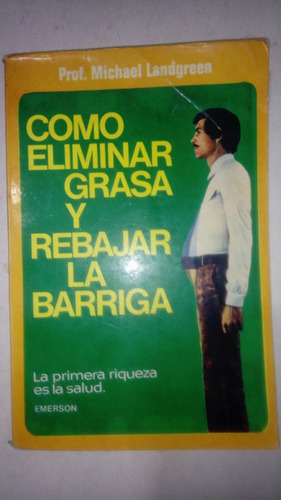 Como Eliminar Grasa Y Rebajar La Barriga 