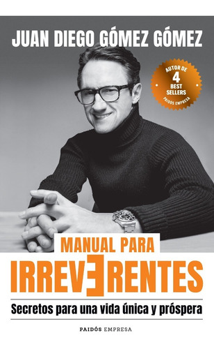 Libro Manual Para Irreverentes - Juan Diego Gómez - Planeta