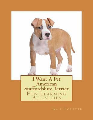 Libro I Want A Pet American Staffordshire Terrier : Fun L...