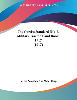 Libro The Curtiss Standard Jn4-b Military Tractor Hand Bo...