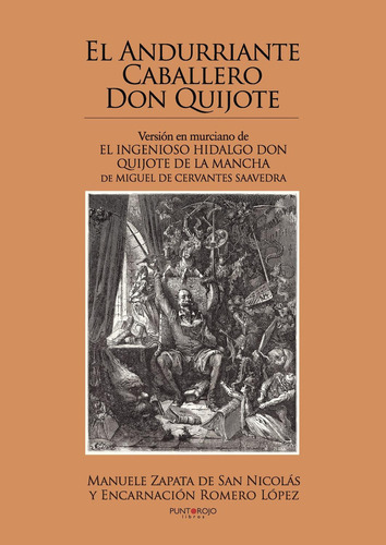 El Andurriante Caballero Don Quijote, de Zapata Nicolás , Manuele.., vol. 1. Editorial Punto Rojo Libros S.L., tapa pasta blanda, edición 1 en español, 2014