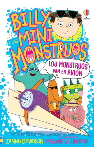 Los Monstruos Van En Avión Billy Y Los Mini Monstruos 4, de Zanna/ Williamson  Melanie Davidson. Editorial USBORNE, tapa blanda, edición 1 en español