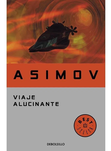 Viaje Alucinante, De Isaac Asimov. Editorial Debols!llo, Edición 2016 En Español