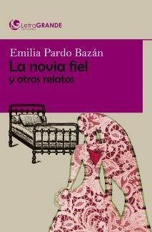 La Novia Fiel Y Otros Relatos Edicion De Letra Grande  - Par