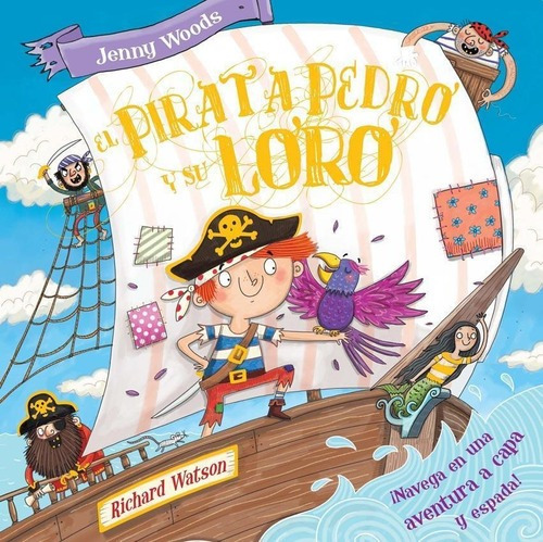 El Pirata Pedro Y Su Loro - Jenny Woods