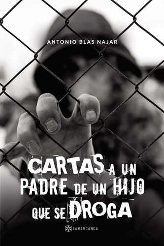 Cartas A Un Padre De Un Hijo Que Se Droga