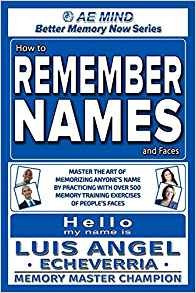 How To Remember Names And Faces Master The Art Of Memorizing