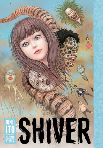 Manga: Shiver: Junji Ito Selected Stories