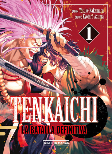 Tenkaichi: La Batalla Definitiva 1, De Yosuke Nakamaru. Editorial Distrito Manga, Tapa Blanda En Español