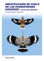 Comprar Identificacion En Vuelo De Los Paseriformes Europeos - Tomas