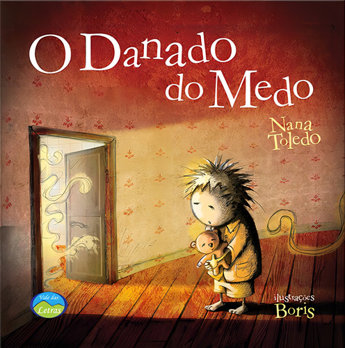 O Danado do Medo: Casa dos Sentimentos, de Toledo, Nana. Editorial Editora Vale das Letras LTDA, capa mole em português, 2021