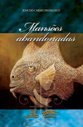Mansões abandonadas, de Francisco, José do Carmo. Série Ponte Velha Universo dos Livros Editora LTDA, capa mole em português, 2007