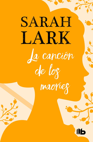 La canción de los maoríes, de Lark, Sarah. Serie B de Bolsillo Editorial B de Bolsillo, tapa blanda en español, 2019