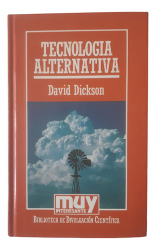 Tecnología Alternativa / David Dickson / Ed Orbis 