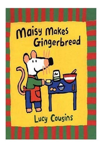 Libro Infantil   Maisy´s Makes Gingerbread Inglés