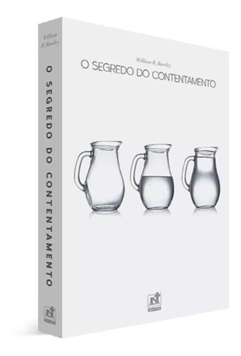 O Segredo Do Contentamento - Livro William B. Barcley