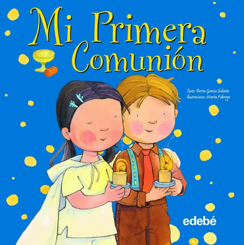 Libro Mi Primera Comunión - Garcia Sabates, Berta