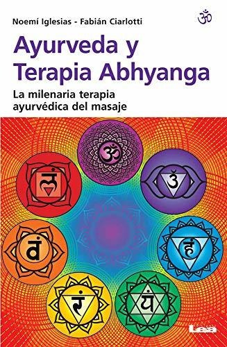 Ayurveda Y Terapia Abhyanga - La Milenaria Terapia Ayurvedic