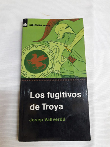 Imagen 1 de 4 de Los Fugitivos De Troya Josep Vallverdu Lagalera Remos