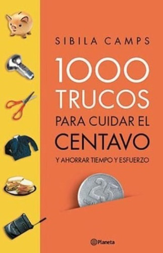 1000 Trucos Para Cuidar El Centavo / Camps / Enviamos