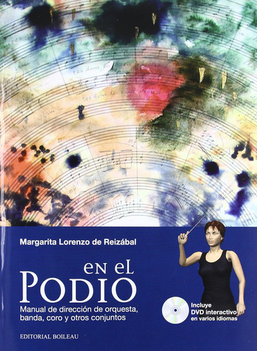 En El Podio: Manual De Dirección De Orquesta, Banda, Coro Y 