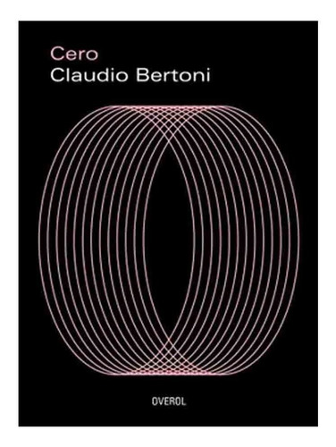 Libro Cero Claudio Bertoni Poesía