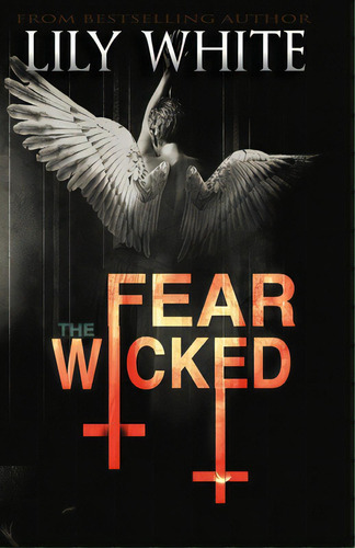 Fear The Wicked, De White, Lily. Editorial Lightning Source Inc, Tapa Blanda En Inglés