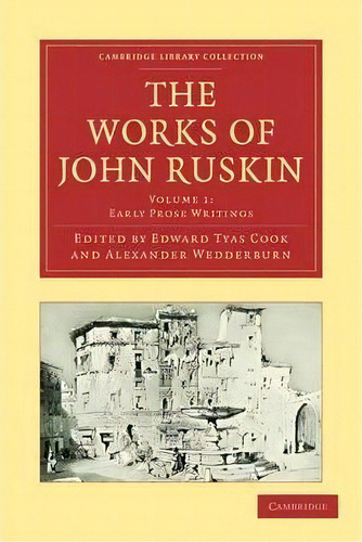 The The Works Of John Ruskin 39 Volume Paperback Set The Works Of John Ruskin: Lectures On Landsc..., De John Ruskin. Editorial Cambridge University Press, Tapa Blanda En Inglés