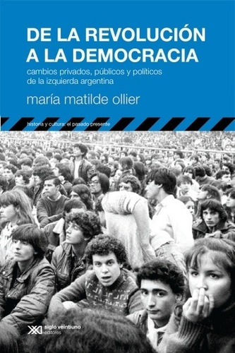 De La Revolucion A La Democracia - María Matilda Ollier